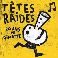 Têtes Raides : 20 Ans De Ginette